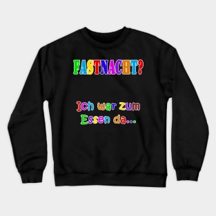 Fasching Fastnacht Karneval Geschenk Crewneck Sweatshirt